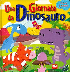 GIORNATA DA DINOSAURO PRIME LETTURE