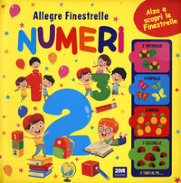 NUMERI. ALLEGRE FINESTRELLE. BOARD BOOKS EDIZIONE ILLUSTRATA