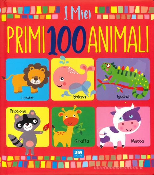 I MIEI PRIMI 100 ANIMALI